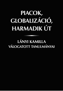 Piacok, globalizáció, harmadik út