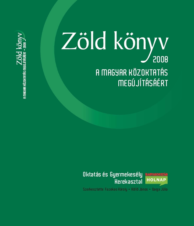 ZÖLD KÖNYV A MAGYAR KÖZOKTATÁS MEGÚJÍTÁSÁÉRT