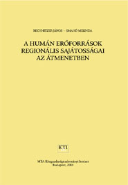 A HUMÁN ERŐFORRÁSOK REGIONÁLIS SAJÁTOSSÁGAI AZ ÁTMENETBEN