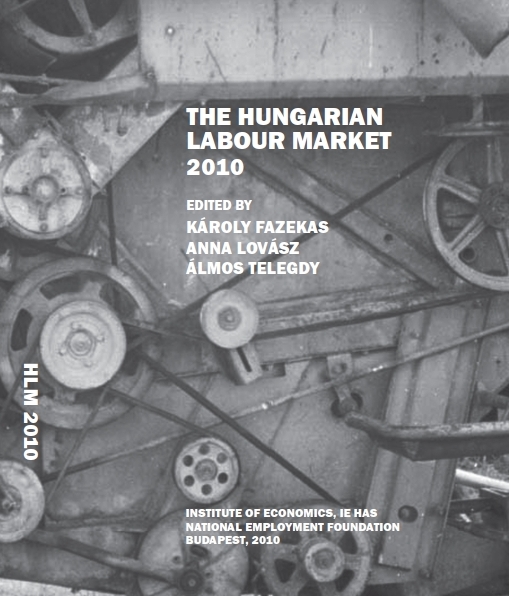THE HUNGARIAN LABOUR MARKET – REVIEW AND ANALYSIS 2010