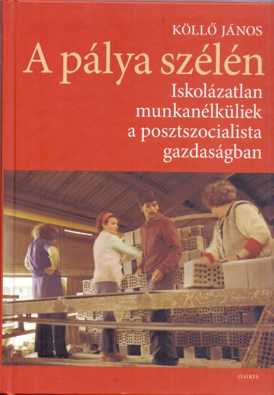 KÖLLŐ JÁNOS: A PÁLYA SZÉLÉN