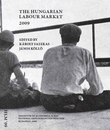 THE HUNGARIAN LABOUR MARKET – REVIEW AND ANALYSIS 2009
