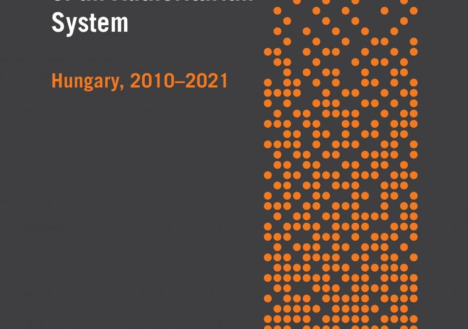 CEU Press has just published the book titled “Dynamics of an Authoritarian System: Hungary, 2010-2021” – Authors: Mária CSANÁDI, Márton GERŐ, Miklós HAJDU, Imre KOVACH, Mihály LAKI, István János TÓTH