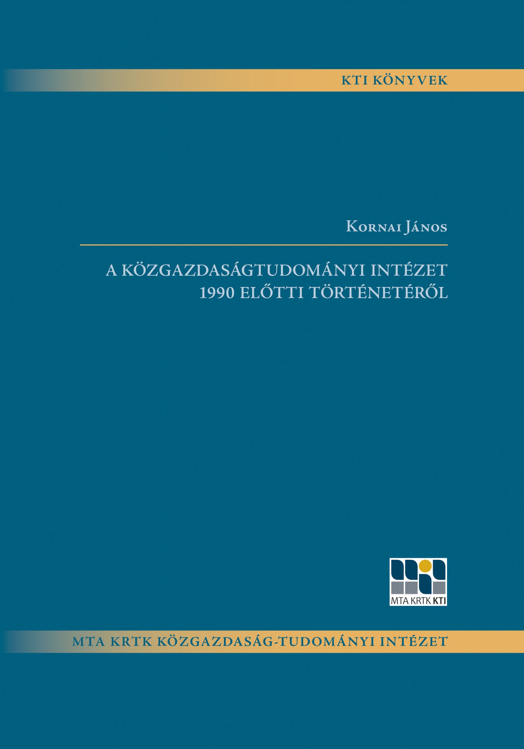 A Közgazdaságtudományi Intézet 1990 előtti történetéről